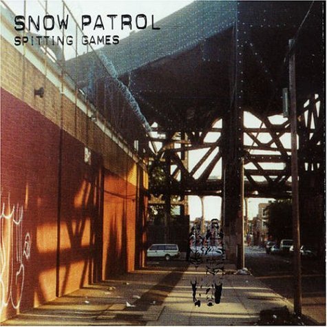 Snow Patrol/Spitting Games